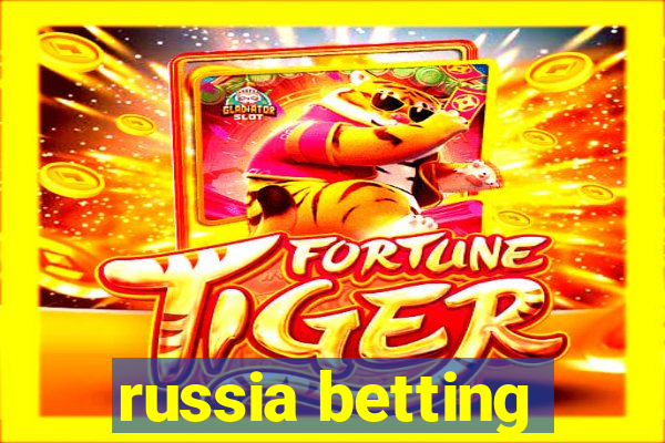 russia betting