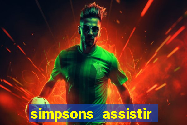 simpsons assistir online dublado