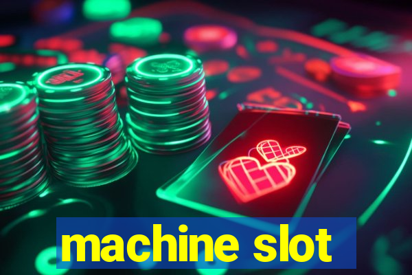 machine slot