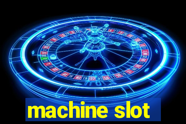 machine slot