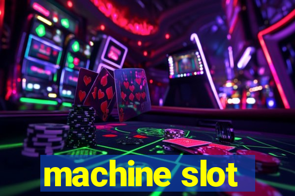 machine slot