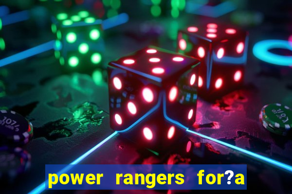 power rangers for?a animal jogos