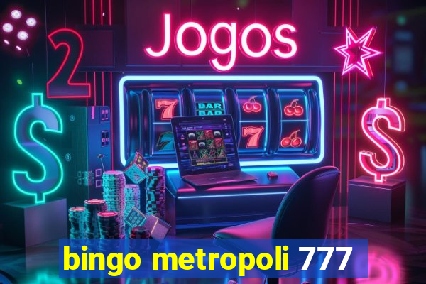 bingo metropoli 777