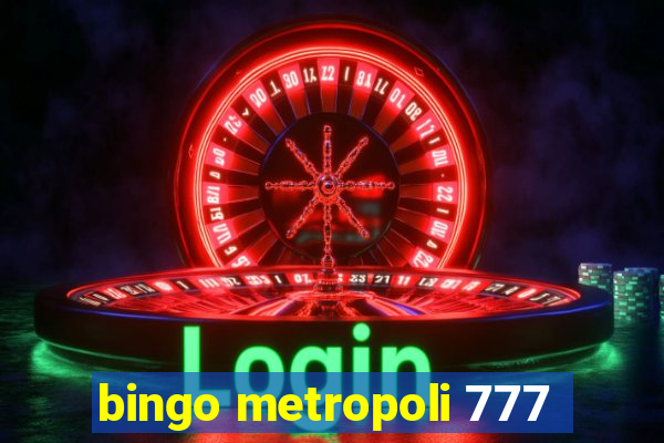 bingo metropoli 777