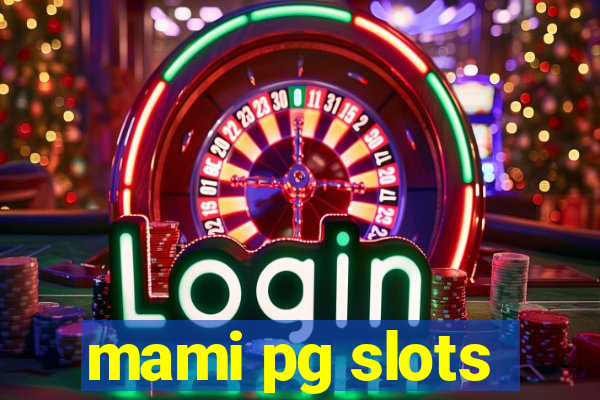 mami pg slots