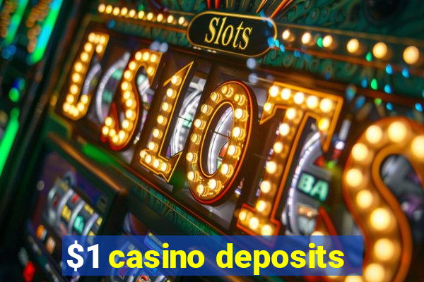 $1 casino deposits