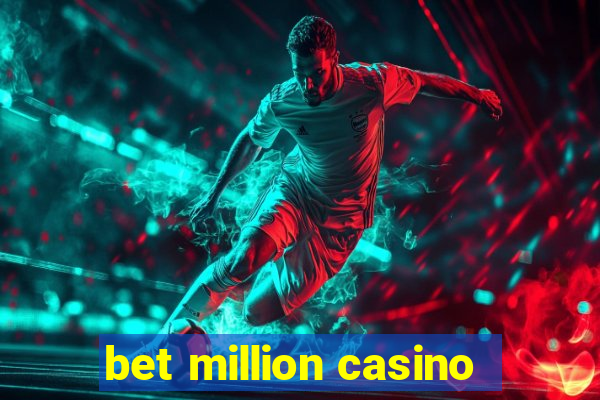 bet million casino