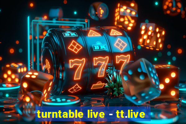 turntable live - tt.live