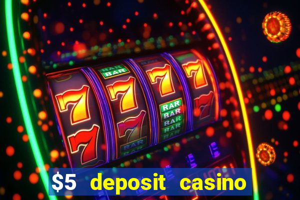 $5 deposit casino nz 2019