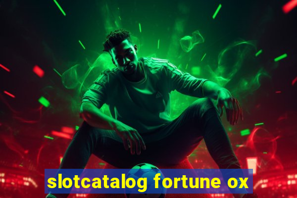 slotcatalog fortune ox