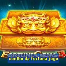 coelho da fortuna jogo