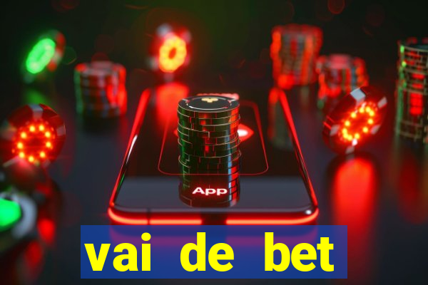 vai de bet deposito minimo