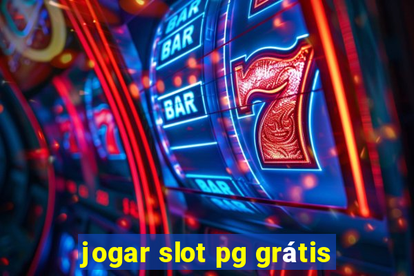 jogar slot pg grátis