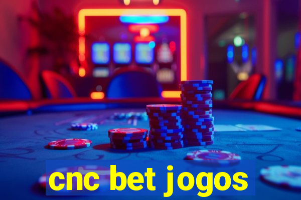 cnc bet jogos