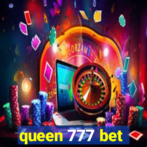 queen 777 bet