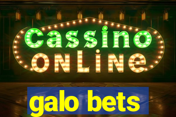 galo bets