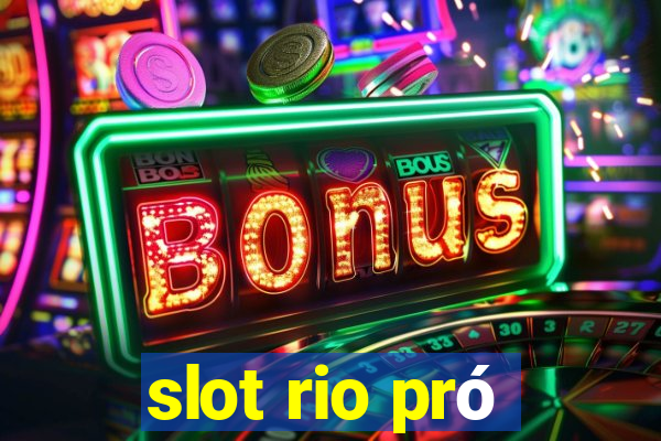 slot rio pró