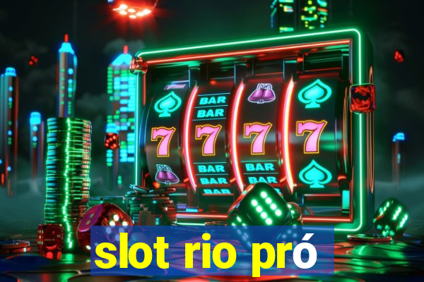 slot rio pró