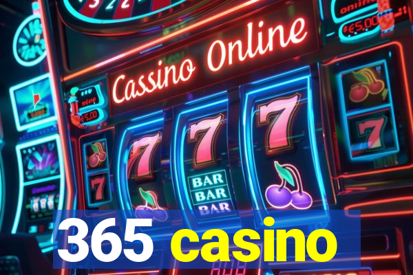 365 casino