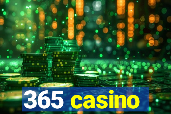 365 casino