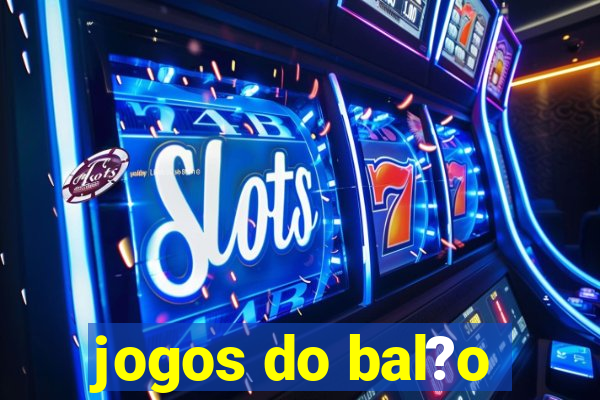 jogos do bal?o