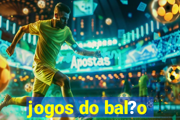 jogos do bal?o