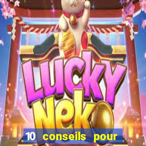 10 conseils pour une premiere visite au casino