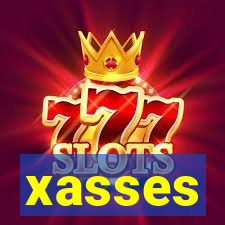 xasses