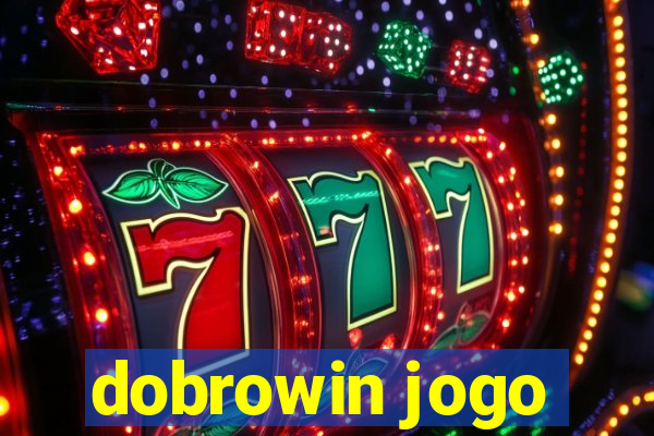 dobrowin jogo