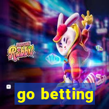 go betting