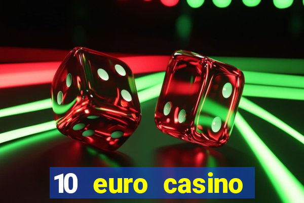 10 euro casino bonus ohne einzahlung 2022