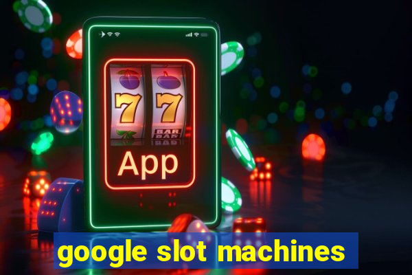 google slot machines