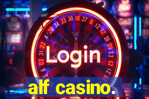 alf casino.