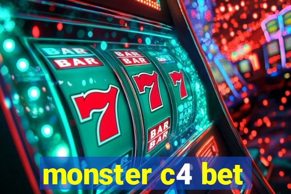 monster c4 bet