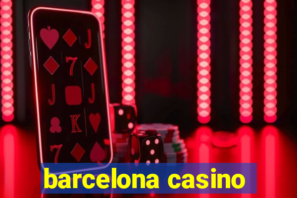 barcelona casino