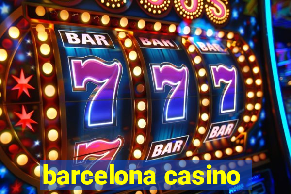 barcelona casino