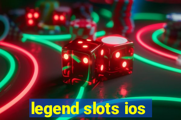 legend slots ios