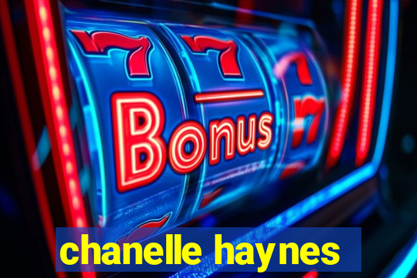 chanelle haynes