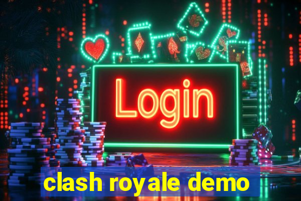 clash royale demo