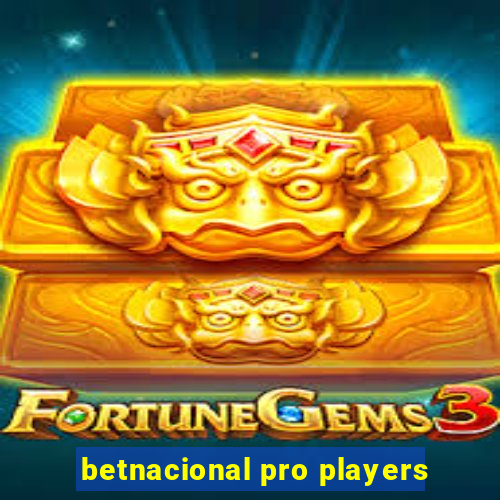 betnacional pro players