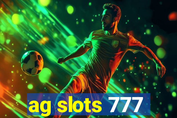 ag slots 777