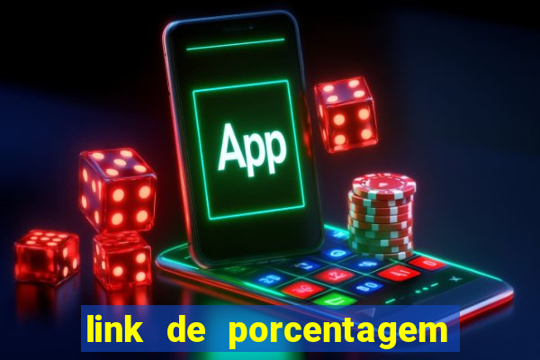 link de porcentagem de jogos slots