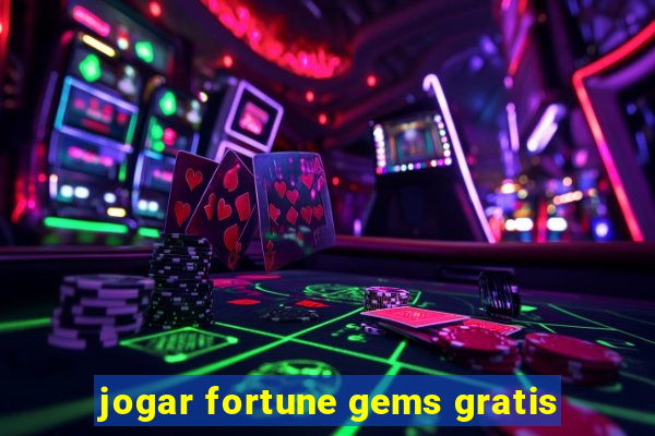 jogar fortune gems gratis