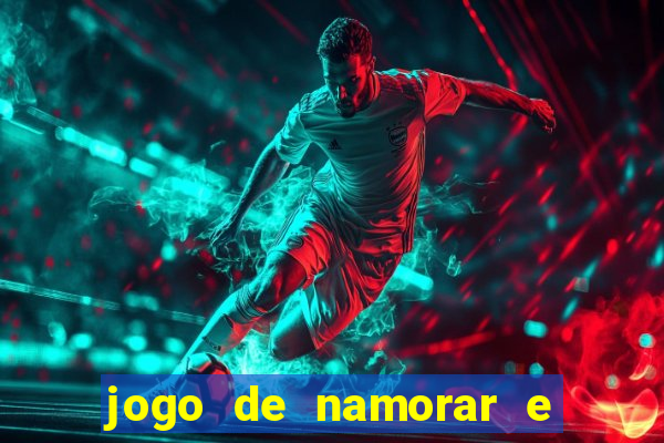 jogo de namorar e fazer filho