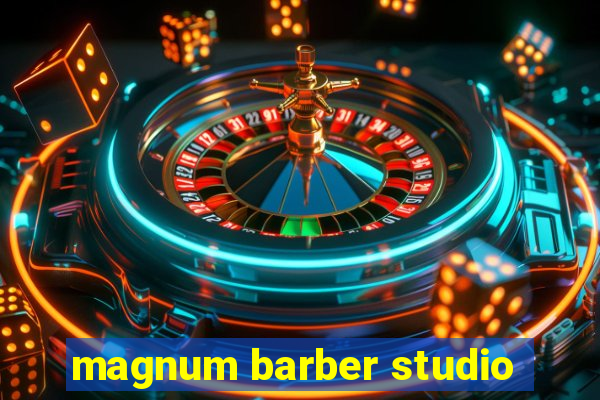 magnum barber studio