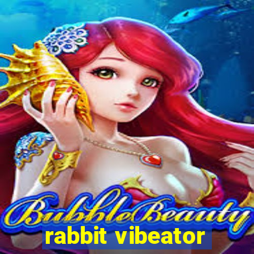 rabbit vibeator