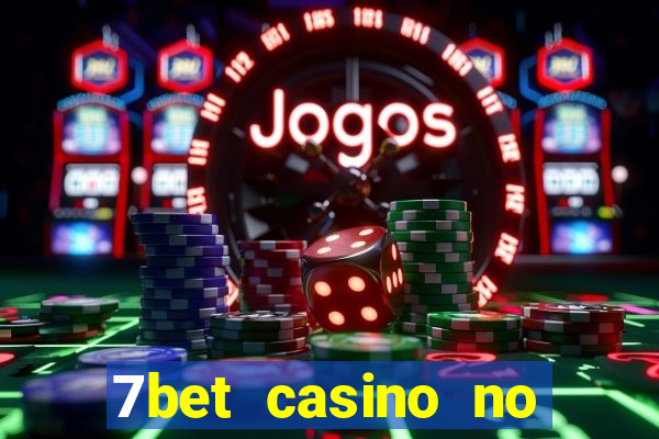 7bet casino no deposit bonus