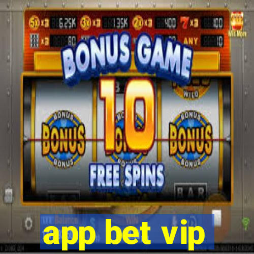 app bet vip