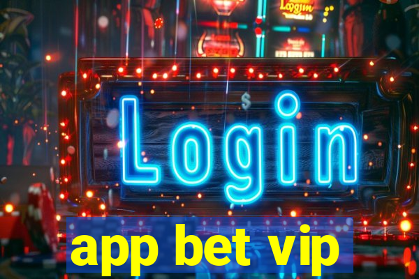 app bet vip