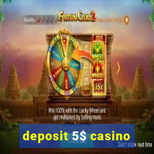 deposit 5$ casino